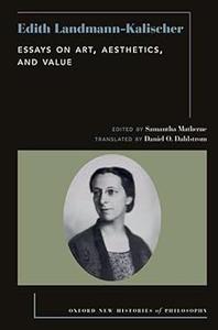 Edith Landmann–Kalischer Essays on Art, Aesthetics, and Value