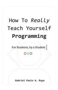 How To Really Teach Yourself Programming D070c198754159ab1e56bc4f7e9d904a