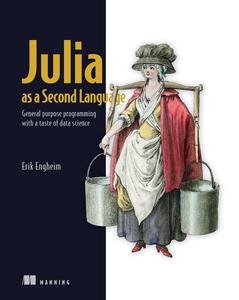 Julia as a Second Language General purpose programming with a taste of data science