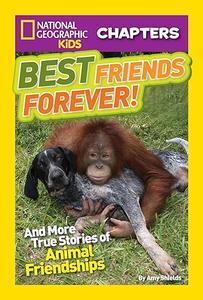 National Geographic Kids Chapters Best Friends Forever And More True Stories of Animal Friendships