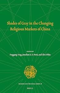 Shades of Gray in the Changing Religious Markets of China