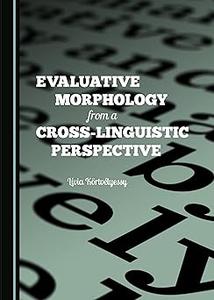 Evaluative Morphology from a Cross–Linguistic Perspective