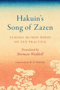 Hakuin's Song of Zazen Yamada Mumon Roshi on Zen Practice