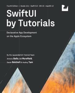 SwiftUI by Tutorials (Fourth Edition) Declarative App Development on the Apple Ecosystem