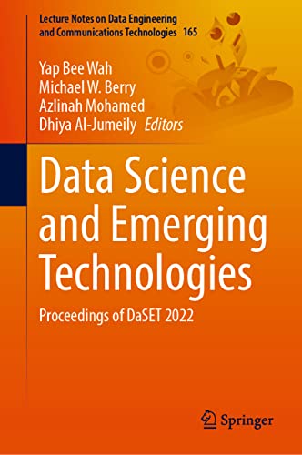 Data Science and Emerging Technologies Proceedings of DaSET 2022 (2024)