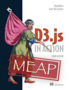 D3.js in Action, Third Edition (MEAP V09)