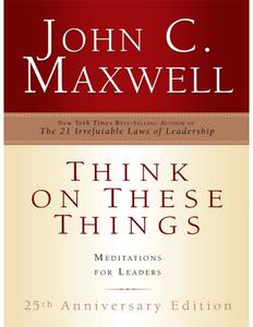 Think on These Things Meditations for Leaders