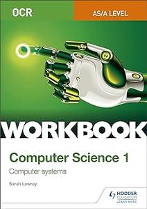 OCR ASA–Level Computer Science Workbook