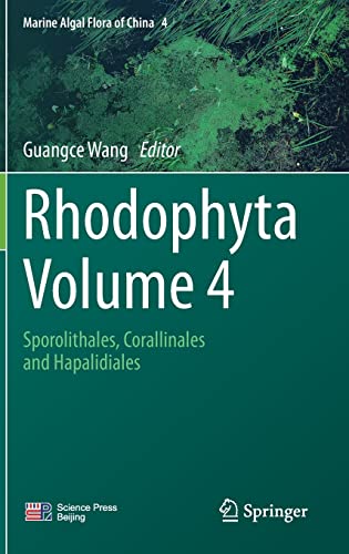 Rhodophyta – Volume 4 Sporolithales, Corallinales and Hapalidiales