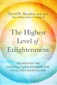 The Highest Level of Enlightenment Transcend the Levels of Consciousness for Total Self–Realization