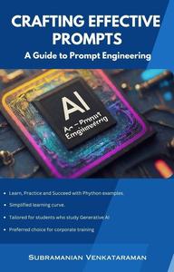 Crafting Effective Prompts A Guide to Prompt Engineering