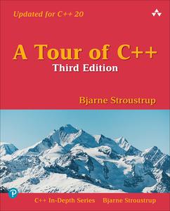 A Tour of C++ (C++ In–Depth), 3rd Edition