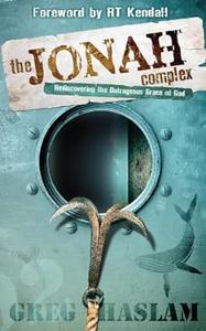 The Jonah Complex Rediscovering the outrageous grace of God