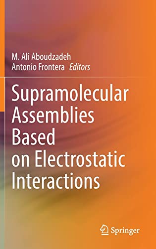 Supramolecular Assemblies Based on Electrostatic Interactions (2024)