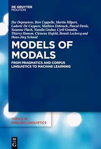 Models of Modals From Pragmatics and Corpus Linguistics to Machine Learning