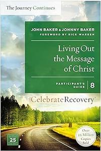 Living Out the Message of Christ The Journey Continues, Participant's Guide 8