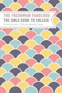 The Freshman Fabulous The Girl's Guide to College