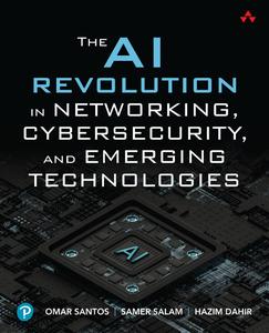 The AI Revolution in Networking, Cybersecurity, and Emerging Technologies (PDF)