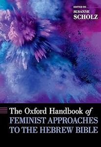 The Oxford Handbook of Feminist Approaches to the Hebrew Bible