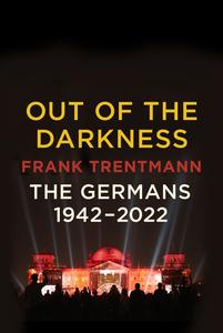 Out of the Darkness The Germans, 1942–2022