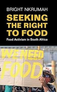 Seeking the Right to Food Food Activism in South Africa