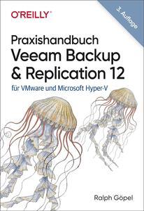 Praxishandbuch Veeam Backup & Replication 12, 3. Auflage