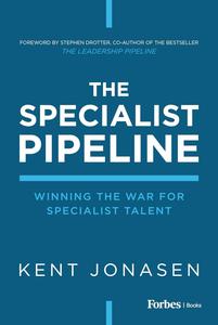 The Specialist Pipeline Winning the War for Specialist Talent