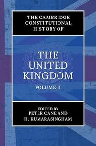 The Cambridge Constitutional History of the United Kingdom Volume 2, The Changing Constitution