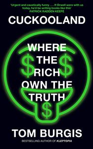 Cuckooland Where the Rich Own the Truth