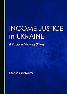 Income Justice in Ukraine A Factorial Survey Study