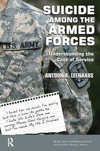 Suicide Among the Armed Forces Understanding the Cost of Service