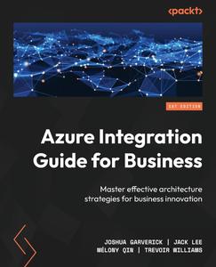 Azure Integration Guide for Business Master effective architecture strategies for business innovation