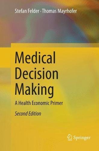 Medical Decision Making A Health Economic Primer Second Edition (2024)