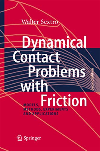Dynamical Contact Problems with Friction Models, Methods, Experiments and Applications