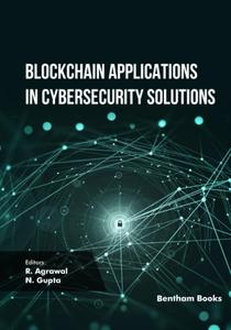 Blockchain Applications in Cybersecurity Solutions