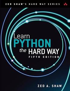 Learn Python the Hard Way (Zed Shaw's Hard Way Series)