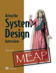 Acing the System Design Interview MEAP V05