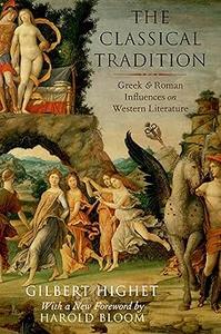 The Classical Tradition Greek and Roman Influences on Western Literature