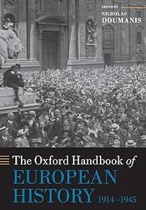 The Oxford Handbook of European History, 1914–1945