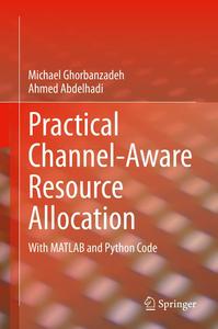 Practical Channel–Aware Resource Allocation With MATLAB and Python Code