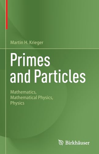 Primes and Particles Mathematics, Mathematical Physics, Physics