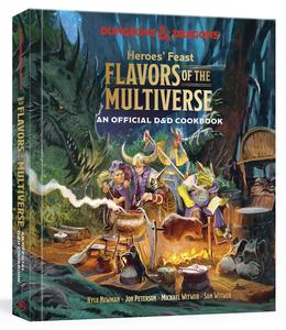 Heroes' Feast Flavors of the Multiverse An Official D&D Cookbook (Dungeons & Dragons)