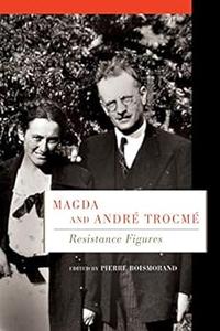 Magda and André Trocmé Resistance Figures