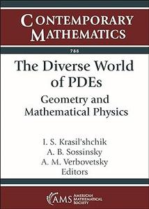 The Diverse World of PDEs Geometry and Mathematical Physics