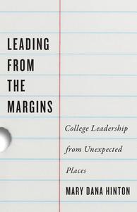 Leading from the Margins College Leadership from Unexpected Places