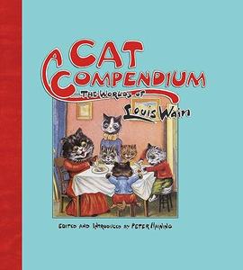 Cat Compendium The Worlds of Louis Wain