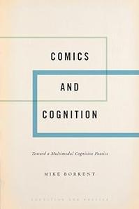 Comics and Cognition Toward a Multimodal Cognitive Poetics