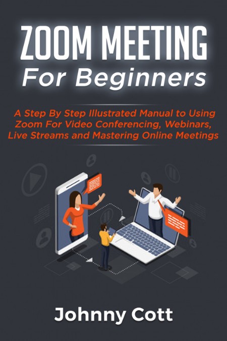 Zoom Meeting For Beginners by Johnny Cott 02fed47534613919e2ae90435d31e06c