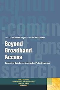 Beyond Broadband Access Developing Data–Based Information Policy Strategies