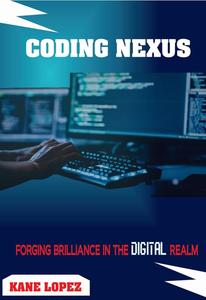 Coding Nexus Forging brilliance in the digital realm